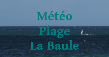 Meteo Plage La Baule