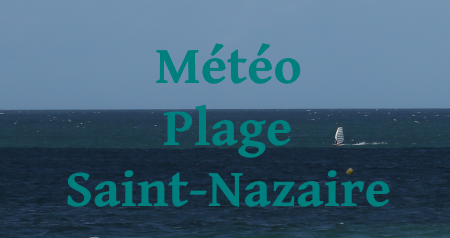 Meteo Plage Saint-Nazaire